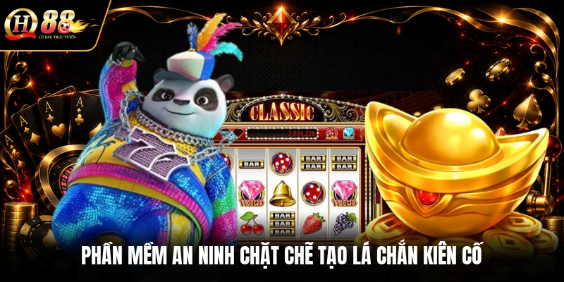Phần mềm an ninh chặt chẽ tạo lá chắn kiên cố 
